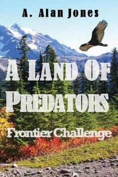 Paperback A Land Of Predators: Frontier Challenge Book