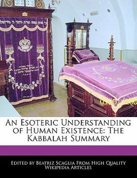 An Esoteric Understanding of Human Existence : The Kabbalah Summary