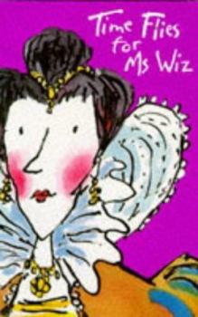 Time Flies for Ms Wiz (Ms Wiz, #7) - Book #7 of the Ms Wiz