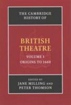 The Cambridge History of British Theatre - Book  of the Cambridge History of British Theatre