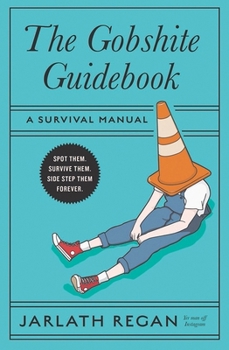 Hardcover The Gobshite Guidebook: A Survival Manual Book