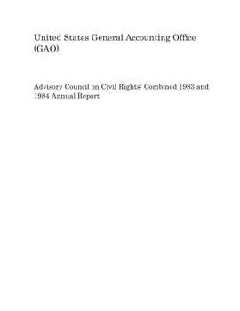 Paperback Advisory Council on Civil Rights: Combined 1983 and 1984 Annual Report Book