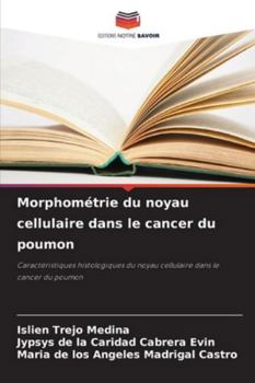 Morphométrie du noyau cellulaire dans le cancer du poumon (French Edition)