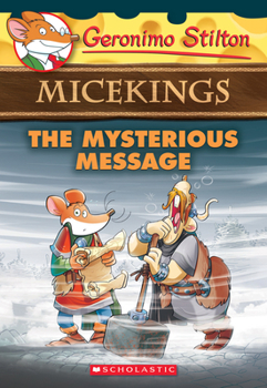 Paperback The Mysterious Message (Geronimo Stilton Micekings #5) Book