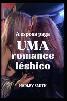 A esposa paga: Um romance l?sbico
