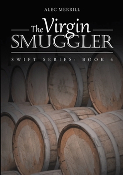 Paperback The Virgin Smuggler: Swift Series: Book 4 Book