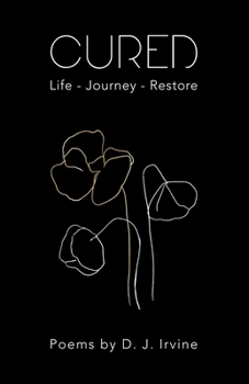 Paperback Cured: Poetry To Heal And Restore Your Life Journey Book