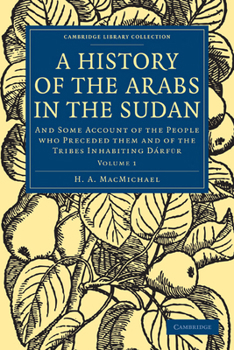 Paperback A History of the Arabs in the Sudan - Volume 1 Book