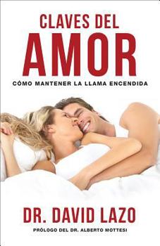 Paperback Claves del Amor: Cmo Mantener La Llama Encendida [Spanish] Book