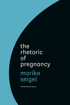 Hardcover The Rhetoric of Pregnancy Book