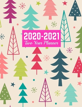 2020-2021 Two Year Planner: Trendy Calendar Year Vision Planner (January 2020 - December 2021) - Monthly and Weekly Schedule Organizer and Journal Art Cover 00023188