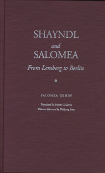 Hardcover Shayndl and Salomea: From Lemberg to Berlin Book