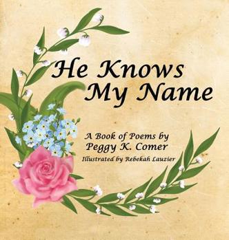Hardcover He Knows My Name Book