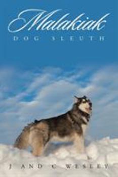 Paperback Malakiak: Dog Sleuth Book