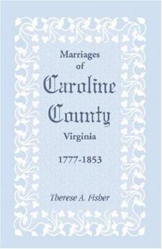 Paperback Marriages of Caroline County, Virginia, 1777-1853 Book