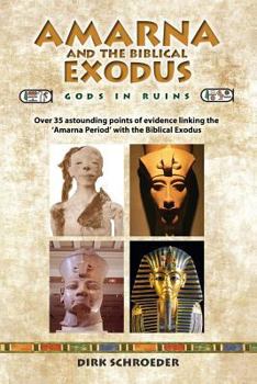 Paperback Amarna and the Biblical Exodus: Gods in Ruins Book