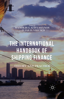 Hardcover The International Handbook of Shipping Finance: Theory and Practice Book