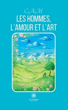 Paperback Les hommes, l'amour et l'art [French] Book