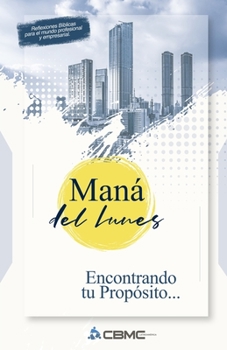 Paperback Maná del Lunes: Encontrando tu Propósito [Spanish] Book