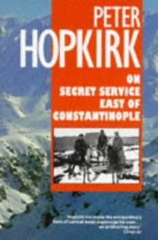 Hardcover On Secret Service East of Constantinople: The Plot to Bring Down the British Empire Book