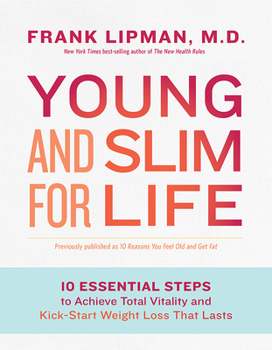 Paperback Young and Slim for Life: 10 Essential Steps to Achieve Total Vitality and Kick-Start Weight Loss That Lasts Book
