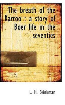 Paperback The Breath of the Karroo: A Story of Boer Life in the Seventies Book