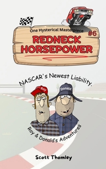 Paperback Redneck Horsepower: NASCAR'S Newest Liability Book