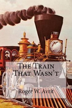 Paperback The Train That Wasn't Book