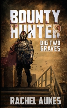 Paperback Bounty Hunter: Dig Two Graves Book