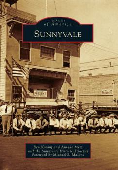 Sunnyvale (Images of America: California) - Book  of the Images of America: California
