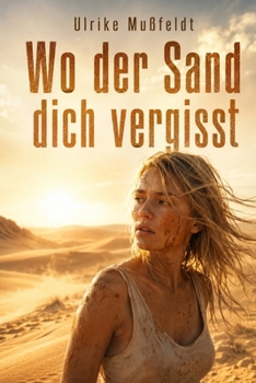 Wo der sand dich vergisst (German Edition)