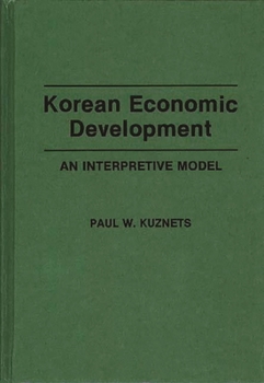 Hardcover Korean Economic Development: An Interpretive Model Book