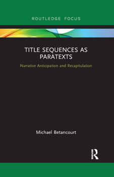 Paperback Title Sequences as Paratexts: Narrative Anticipation and Recapitulation Book
