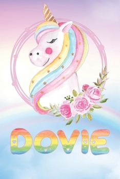 Dovie: Dovie's Unicorn Personal Custom Named Diary Planner Calendar Notebook Journal 6x9 Personalized Customized Gift For Someone Who's Surname is Dovie Or First Name Is Dovie