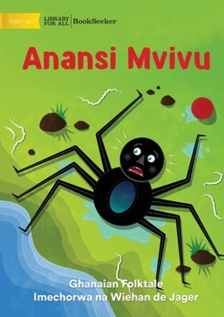 Paperback Lazy Anansi - Anansi Mvivu [Swahili] Book