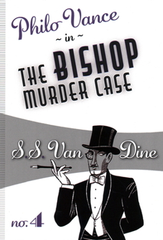 The Bishop Murder Case - Book #4 of the Philo Vance