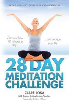 Paperback 28 Day Meditation Challenge: Discover how 10 minutes a day can change your life. Book