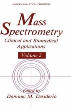 Hardcover Mass Spectrometry: Clinical and Biomedical Applications Volume 2 Book