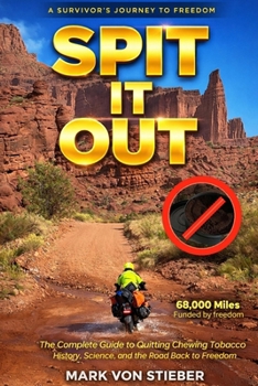 Paperback Spit it Out: The Complete Guide to Quit Chewing Tobacco Book