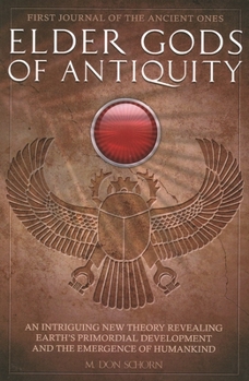 Elder Gods of Antiquity - Book #1 of the Journals of the Ancient Ones