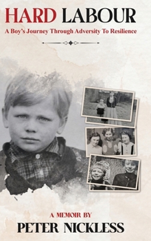 Hardcover Hard Labour: A Boys Journey through Adversity to Resilience Book
