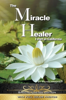 Paperback The Miracle Healer I met in California Book