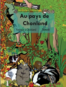 Paperback Au pays de Chonland, Panique à Chonland: Tome 8 [French] Book