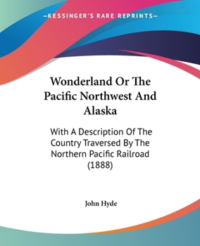 Wonderland: Or, Alaska and the Inland Passage