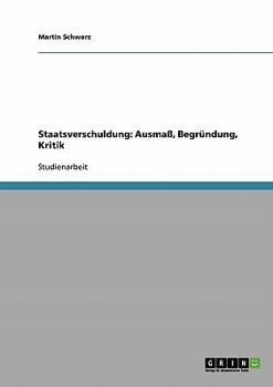 Paperback Staatsverschuldung. Ausmaß, Begründung, Kritik [German] Book