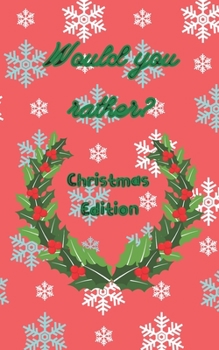 Paperback Would You Rather Christmas Edition: Question Funny Game for Family Book