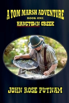 Hangtown Creek (Tom Marsh Adventure)