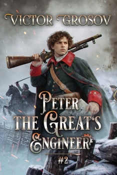 Peter the Great's Engineer (Book #2): A Historical Portal Progression Fantasy Series