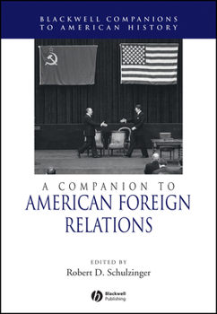 Paperback A Companion to American Foreign Relations Book