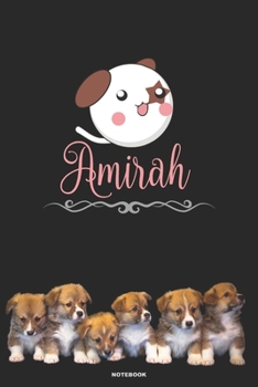 Paperback AMIRAH notebook: A cute adorable 6x9 college ruled blank lined gift journal for little girl named Amirah who loves puppies Book